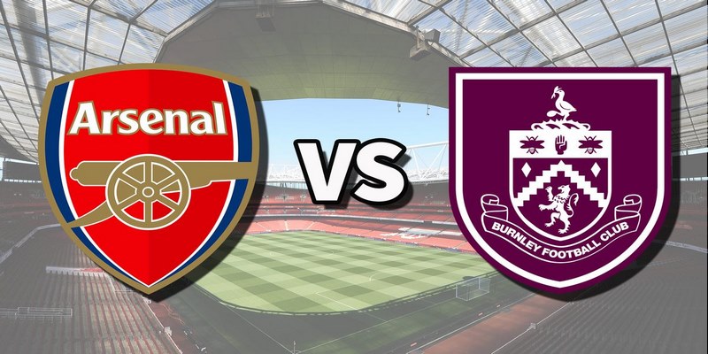 Cập nhật các tỷ lệ kèo Burnley vs Arsenal 11/11 