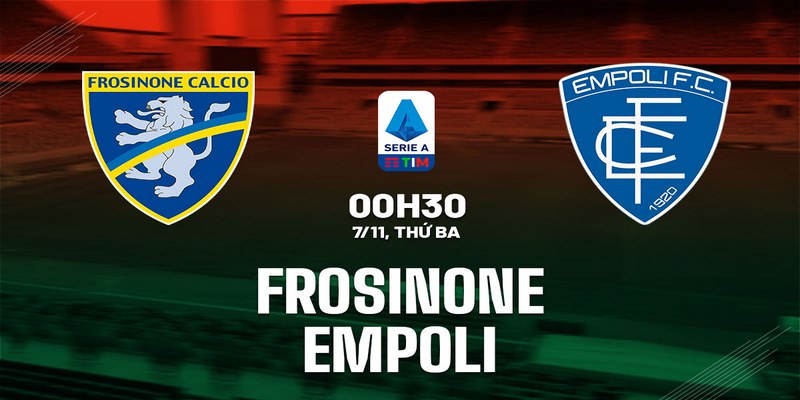 Bật mí các tỷ lệ cược trận Frosinone vs Empoli 7/11