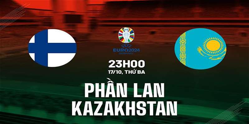 Soi kèo nhận định Phần Lan vs Kazakhstan 23h00 ngày 17/10 (vòng loại Euro 2024) về các yếu tố