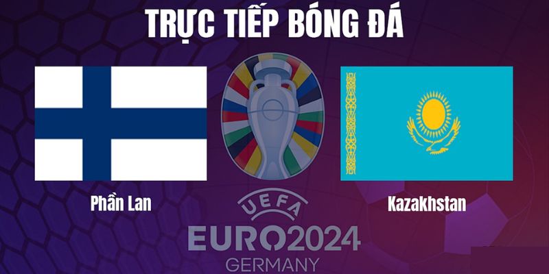 Soi Kèo Phần Lan Vs Kazakhstan 23h00 Ngày 17/10 (Vòng Loại Euro 2024)