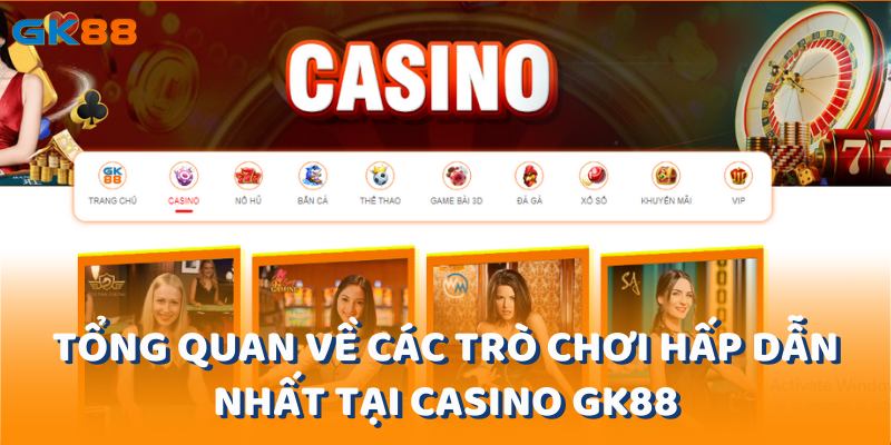 tong-quan-ve-cac-tro-choi-hap-dan-nhat-tai-casino-gk88